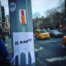 Load image into Gallery viewer, BE MIGHTY Flyer #64