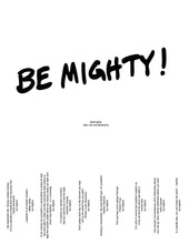 Load image into Gallery viewer, BE MIGHTY Flyer #52