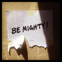 Load image into Gallery viewer, BE MIGHTY Flyer #46