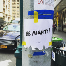 Load image into Gallery viewer, BE MIGHTY Flyer #62