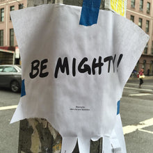 Load image into Gallery viewer, BE MIGHTY Flyer #48