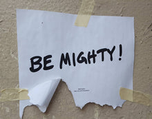 Load image into Gallery viewer, BE MIGHTY Flyer #52