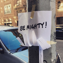 Load image into Gallery viewer, BE MIGHTY Flyer #70