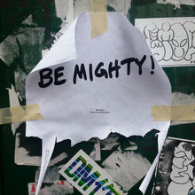 Load image into Gallery viewer, BE MIGHTY Flyer #54