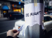 Load image into Gallery viewer, BE MIGHTY Flyer #64