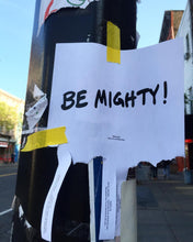 Load image into Gallery viewer, BE MIGHTY Flyer #52