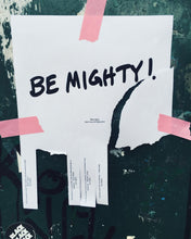 Load image into Gallery viewer, BE MIGHTY Flyer #64