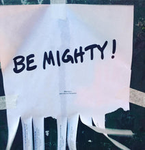 Load image into Gallery viewer, BE MIGHTY Flyer #55