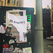 Load image into Gallery viewer, BE MIGHTY Flyer #67