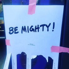 Load image into Gallery viewer, BE MIGHTY Flyer #58