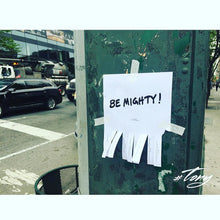 Load image into Gallery viewer, BE MIGHTY Flyer #51