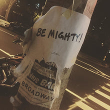 Load image into Gallery viewer, BE MIGHTY Flyer #61