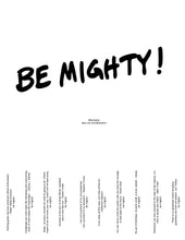 Load image into Gallery viewer, BE MIGHTY Flyer #42
