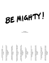 Load image into Gallery viewer, BE MIGHTY Flyer #58
