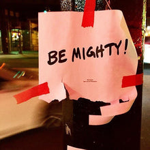 Load image into Gallery viewer, BE MIGHTY Flyer #72
