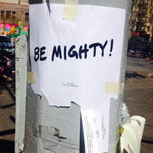 Load image into Gallery viewer, BE MIGHTY Flyer #57
