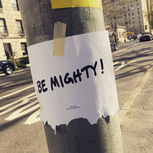 Load image into Gallery viewer, BE MIGHTY Flyer #57
