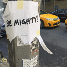 Load image into Gallery viewer, BE MIGHTY Flyer #57
