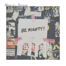 Load image into Gallery viewer, BE MIGHTY Flyer #72
